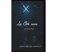 La Cité sous le Ciel Fêlé: Roman de fantasy sombre