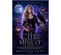 La Cité sous Minuit: Fantasy urbaine à suspense mêlant cités cachées, magie interdite, enquête arcanique et romance slow burn (Livre 2) (Les Dossiers du Voile Creux)