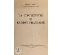 La Citoyenneté De Lunion Française (ebook)