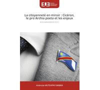La citoyenneté en miroir : Cicéron, le pro Archia poeta et les enjeux: de la nationalité en R.D.C.