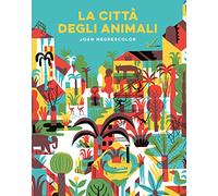 La città degli animali. Ediz. a colori (Album)