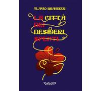 La città dei desideri spenti