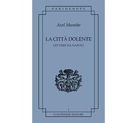 La città dolente. Lettere da Napoli (Parthenope)