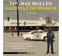 La Città È Dei Bianchi (nero Rizzoli) (audiolibro)