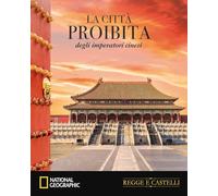 La città proibita degli imperatori cinesi (Regge e castelli)