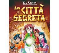 La città segreta. Ediz. illustrata (Tea Sisters. Vita al college)