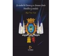 La Ciudad De Caceres Y Su Semana Santa