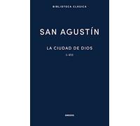 La Ciudad de Dios. Libros I - VII: 043 (Biblioteca Clásica Gredos)
