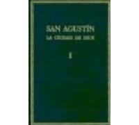 La ciudad de Dios. Vol. I. Libros I-II (Alma Mater)
