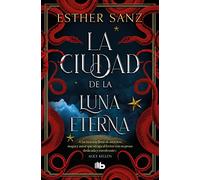 La ciudad de la luna eterna (El bosque 3) (Ficción)