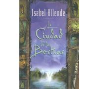 La Ciudad de las Bestias by Allende, Isabel (2002) Hardcover
