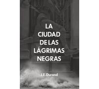 La Ciudad de las Lágrimas Negras