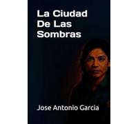 La Ciudad De Las Sombras