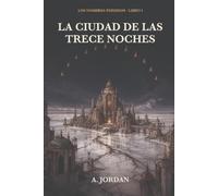 La ciudad de las trece noches (Los nombres perdidos)