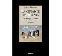 La ciudad de los jovenes: reportaje fantasia