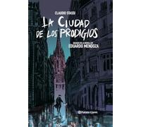 La ciudad de los prodigios (novela gráfica): Basado en la novela de Eduardo Mendoza