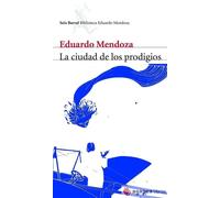 LA CIUDAD DE LOS PRODIGIOS. NUEVO. ENVÍO URGENTE (Librería Agapea)