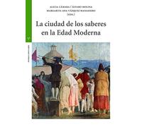 La Ciudad De Los Saberes En La Edad Moderna (Estudios Históricos La Olmeda)