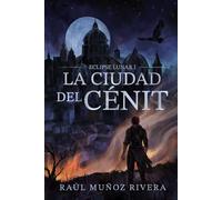 La Ciudad del Cénit (Eclipse Lunar)