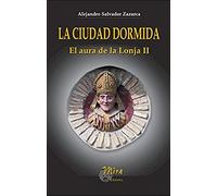La ciudad dormida: el aura de la Lonja II (Narrativa Mira)