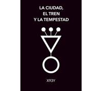 La ciudad, el tren y la tempestad