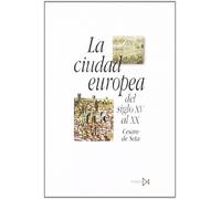 La ciudad europea del siglo XV al XX: 208 (Fundamentos)