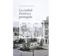 La ciudad histórica protegida