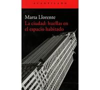 La ciudad: huellas en el espacio habitado (El Acantilado)
