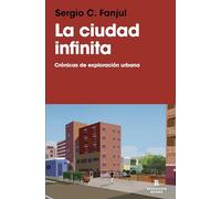 La ciudad infinita: Crónicas de exploración urbana (Reservoir Narrativa)