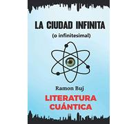 La ciudad infinita: (o infinitesimal)