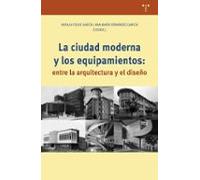 La Ciudad Moderna Y Los Equipamientos: Entre La Arquitectura Y El Dise