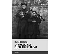 La ciudad que el diablo se llevó: 67 (Candaya Narrativa)
