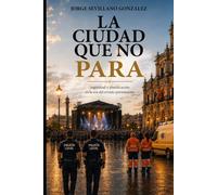 LA CIUDAD QUE NO PARA: La planificación en la era del evento permanente