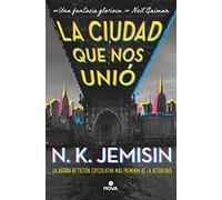 La ciudad que nos unió (Nova)