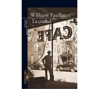 La ciudad (Segunda parte "Trilogía de los Snopes") | William Faulkner