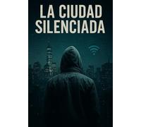 La ciudad silenciada