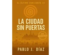 La ciudad sin puertas: El último horizonte III: 3