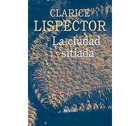La ciudad sitiada: 10 (Biblioteca Clarice Lispector)