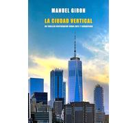La Ciudad Vertical: Un thriller neoyorquino sobre arte y corrupción, que indaga sobre las muertes de Basquiat y Warhol