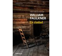 La ciudad | William Faulkner