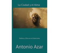 La Ciudad y el Alma: Política y Ética en el Estoicismo