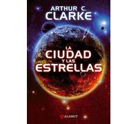 La ciudad y las estrellas: 120 (Alamut Serie Fantástica)