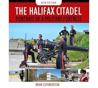 La ciudadela de Halifax - Nueva edición: retrato de una fortaleza militar (Formac Illustrated History) (edición en inglés e inglés)