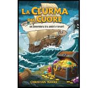 La Ciurma del Cuore: Un' avventura tra amici e tesori