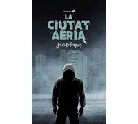 La ciutat aèria: 32 (Albades Juvenil)