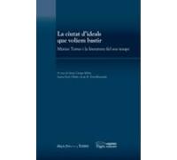 La Ciutat D Ideals Que Voliem Bastir: Marius Torres I La Literatura De