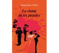 La Ciutat De Les Pistoles