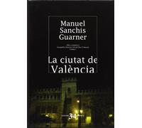 La Ciutat De Valencia (BIBLIOTECA D'ESTUDIS I INVESTIGACIONS)