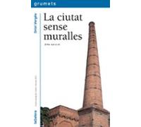 La ciutat sense muralles: 49 (Grumets)