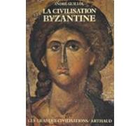 La Civilisation Byzantine (ebook)